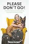 Please Don't Go!:...