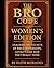 The Bro Code: Women’s Edition: Cracking the Secrets of Male Friendships, Loyalty, and How They Really Think.