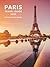 Paris Travel Guide 2025: Be...