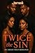Twice the Sin  by Jenee Williams