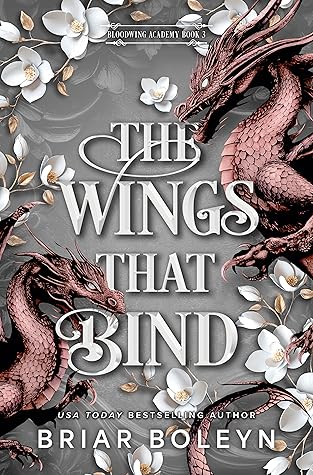 The Wings That Bind (Bloodwing Academy, #3)