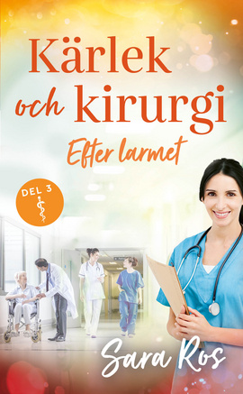 Efter Larmet (Kärlek och Kirurgi, #3)