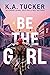 Be the Girl