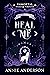 Heal Me (Immortal Vices and...