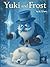 YUKI AND FROST by Richard James Stark