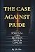 The Case Against Pride: The...
