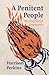 A Penitent People by Harrison Perkins A Penitent People by Harrison Perkins