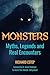 Monsters: Myths, Legends, and Real Encounters (The Real Unexplained! Collection)