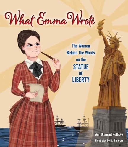 What Emma Wrote: The Woman Behind the Words on the Statue of Liberty (Hardcover)