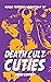 Death Cult Cuties by Peter Caffrey
