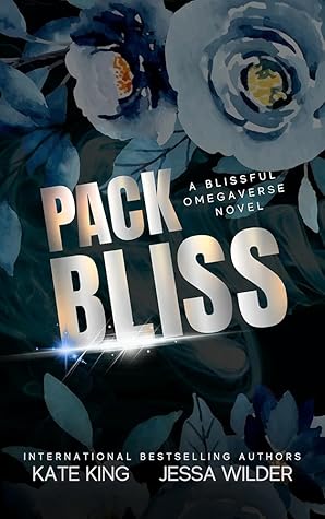 Pack Bliss (A Blissful Omegaverse, #2)