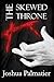The Skewed Throne (The Throne of Amenkor Book 1)