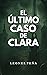 El último caso de Clara
