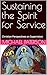 Sustaining the Spirit for Service by Michael Paterson Sustaining the Spirit for Service by Michael Paterson