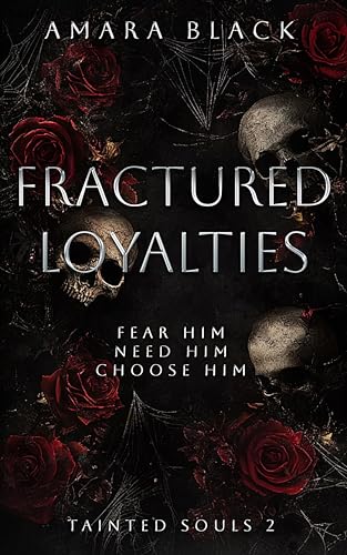 Fractured Loyalties: A Dark Stalker Romance (Tainted Souls Book 2)