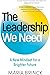 The Leadership We Need: A New Mindset for a Brighter Future