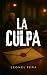 La Culpa by Leonel Peña La Culpa by Leonel Peña