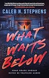 What Waits Below