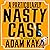 A Particularly Nasty Case: A Novel