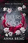 Fleurs de chaos (...