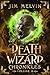 The Death Wizard Chronicles: Volume 3