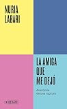 La amiga que me d...