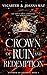 Crown of Ruin and Redemption (Kingdom of Shadows Series Book 3)