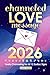 Channeled Love Message 2026: Yearly Channeling for All 12 Zodiac Signs (111, 555, 999) (Horoscopes 2026)