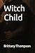 Witch Child