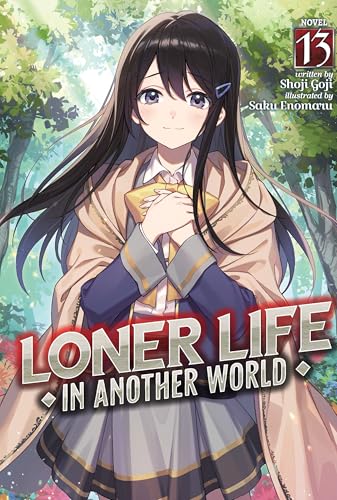 Loner Life in Another World (Light Novel) Vol. 13