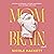 Mom Brain: A Novel
