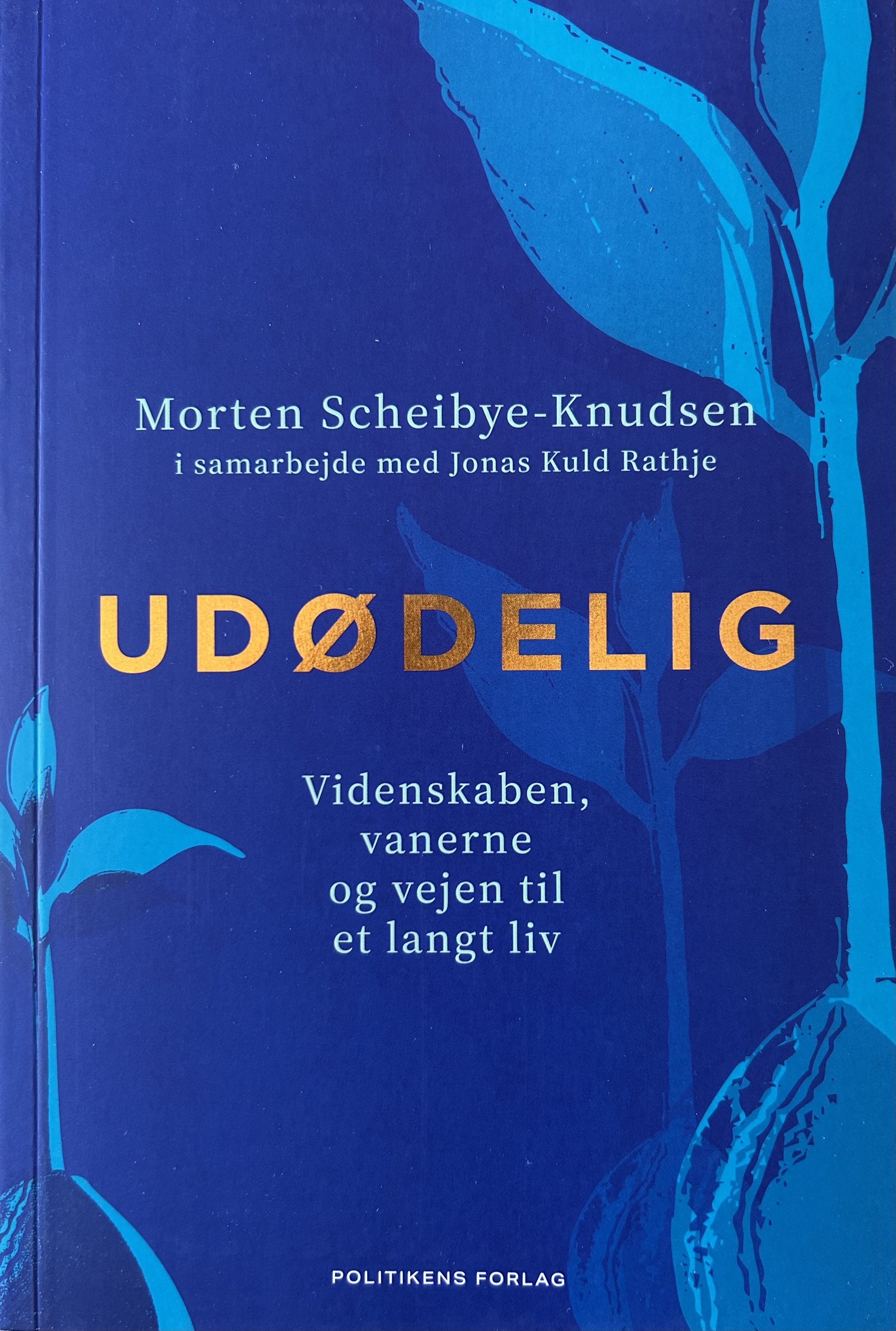 Udødelig: Videnskaben, vanerne og vejen til et langt liv