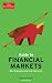 The Economist Guide To Financial Markets by Marc Levinson