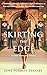 Skirting The Edge: A Trailblazing Woman's Ambition to Make a Difference in Post-War America ... and the Two Men Who Loved Her (Alissa Awakens Book 1)