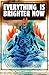 EVERYTHING IS BRIGHTER NOW (Burning Insight Book 2)