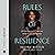 Rules of Resilience: 10 Ways Successful People Get Better, Wiser, and Stronger