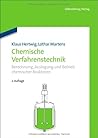 Chemische Verfahrenstechnik: Berechnung, Auslegung und Betrieb chemischer Reaktoren (German Edition)