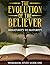 THE EVOLUTION OF THE BELIEV...
