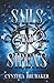 Sails and Sirens: A Spicy Little Mermaid Retelling