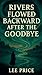 Rivers Flowed Backward After The Goodbye by Lee Price