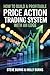 How to Build a Profitable Price Action Trading System with an Edge