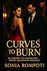 Curves to Burn by Sonia Rompoti