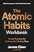 The Atomic Habits Workbook by James Clear
