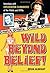 Wild Beyond Belief!: Interviews with Exploitation Filmmakers of the 1960s and 1970s
