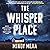 The Whisper Place: A Thriller