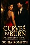 Curves to Burn by Sonia Rompoti