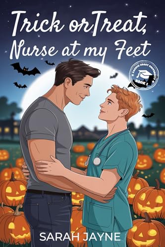 Trick or Treat, Nurse at My Feet (PCU Frat #1)