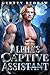 Alpha’s Captive Assistant: Fated Forced Love Enemies Lovers Forbidden Werewolf Romance (Scars and Claims Book 3)