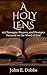 A Holy Lens by John E. Dobbs