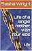 Life of a single mother with four kids by Sasha Wright